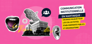 Communication des collectivités territoriales en Martinique